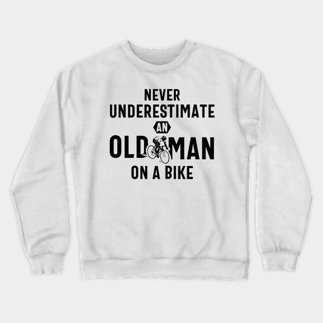 never underestimate an old man on a bike Crewneck Sweatshirt by stcr